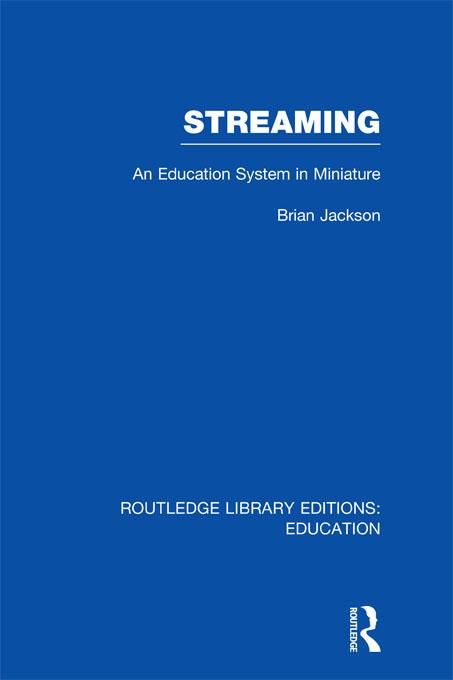 Streaming (RLE Edu L Sociology of Education) by Brian Jackson