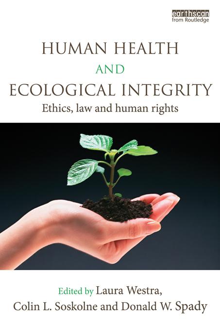 Human Health and Ecological Integrity by Colin L. Soskolne, Donald W. Spady, Laura Westra