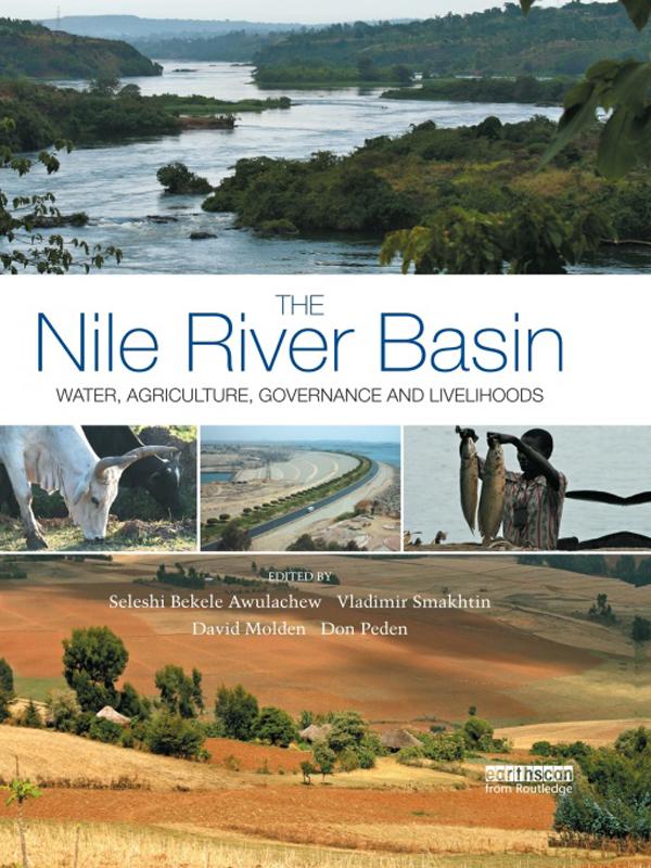 The Nile River Basin by David Molden, Don Peden, Seleshi Bekele Awulachew, Vladimir Smahktin
