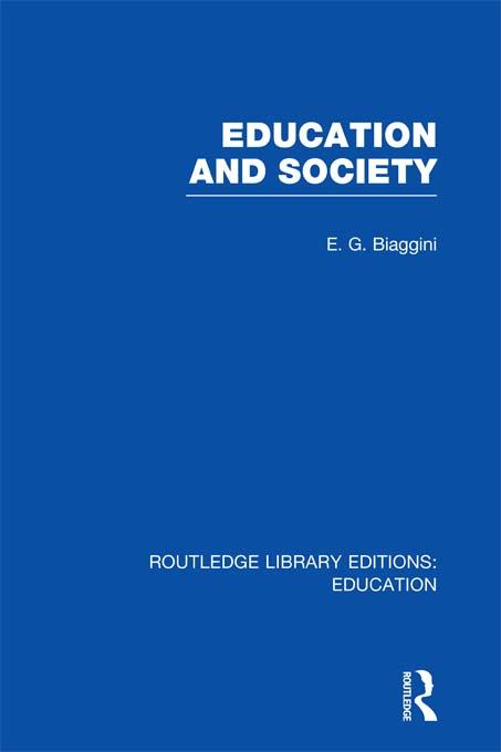 Education and Society (RLE Edu L) by E Biaggini