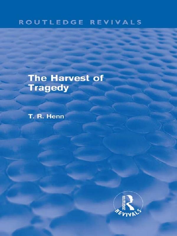 The Harvest of Tragedy (Routledge Revivals) by Thomas Rice Henn