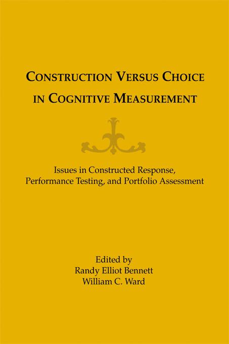 Construction Versus Choice in Cognitive Measurement