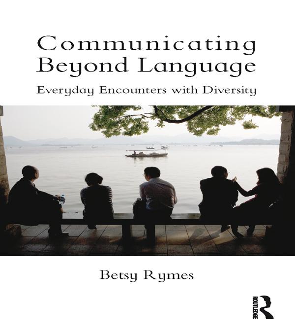 Communicating Beyond Language by Betsy Rymes