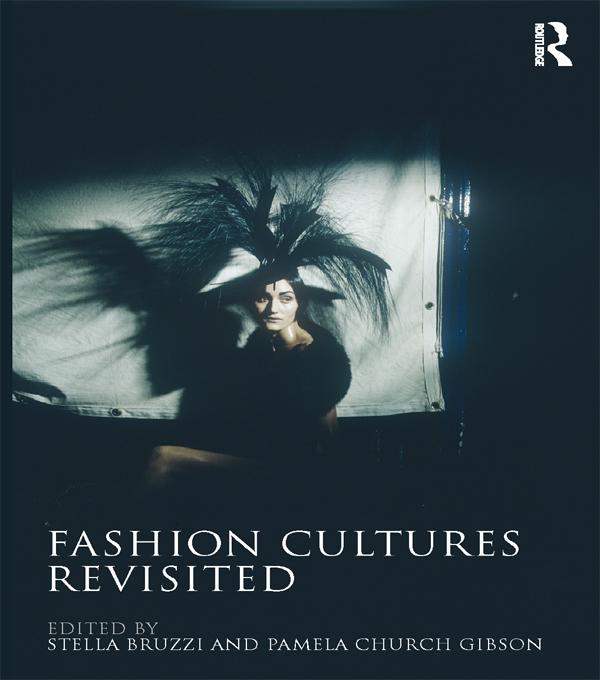 Fashion Cultures Revisited by Pamela Church Gibson, Stella Bruzzi