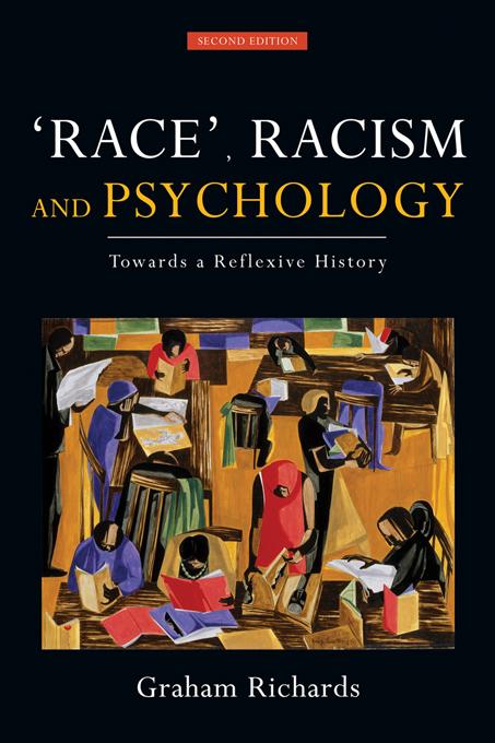 Race, Racism and Psychology by Graham Richards