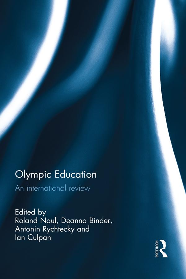 Olympic Education by Antonin Rychtecky, Deanna Binder, Ian Culpan, Roland Naul