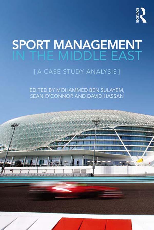 Sport Management in the Middle East by David Hassan, Mohammed Ben Sulayem, Sean O'Connor