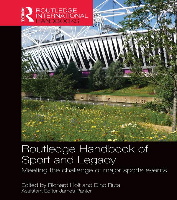 Routledge Handbook of Sport and Legacy by Dino Ruta, Richard Holt