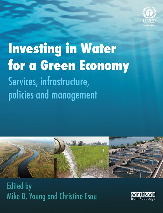 Investing in Water for a Green Economy by Christine Esau, Mike Young