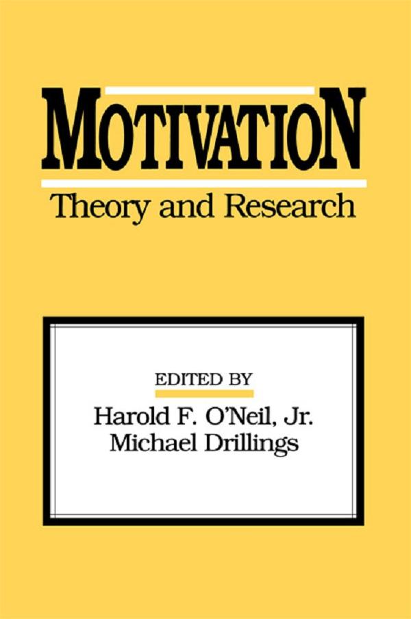 Motivation: Theory and Research by Harold F. O'Neil, Michael Drillings