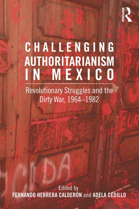 Challenging Authoritarianism in Mexico by Adela Cedillo, Fernando Calderon