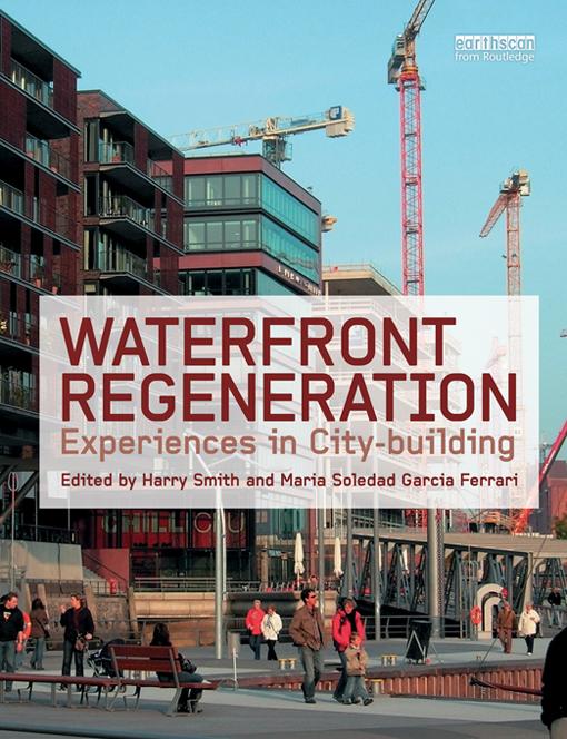 Waterfront Regeneration by Harry Smith, Maria Soledad Garcia Ferrari