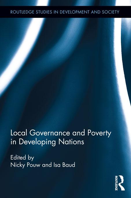 Local Governance and Poverty in Developing Nations by Isa Baud, Nicky Pouw