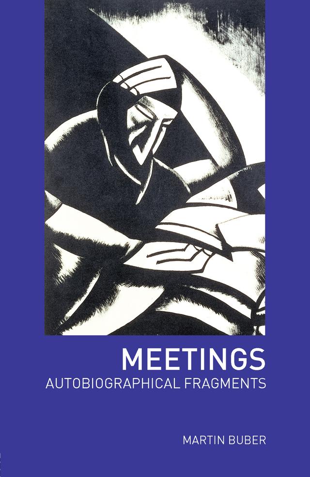 Meetings by Martin Buber, Maurice S. Friedman