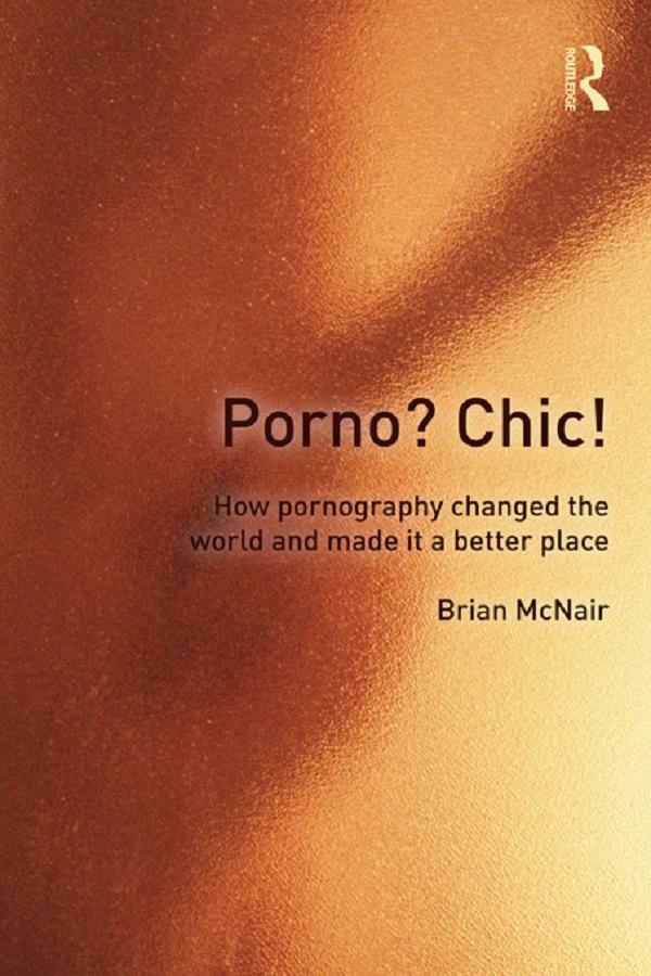 Porno? Chic! by Brian McNair