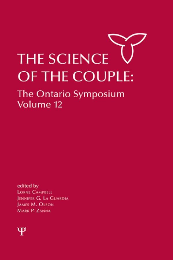 The Science of the Couple by James M. Olson, Jennifer La Guardia, Lorne Campbell, Mark P. Zanna