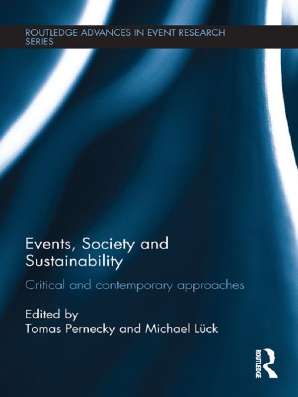 Events, Society and Sustainability by Michael Lück, Tomas Pernecky
