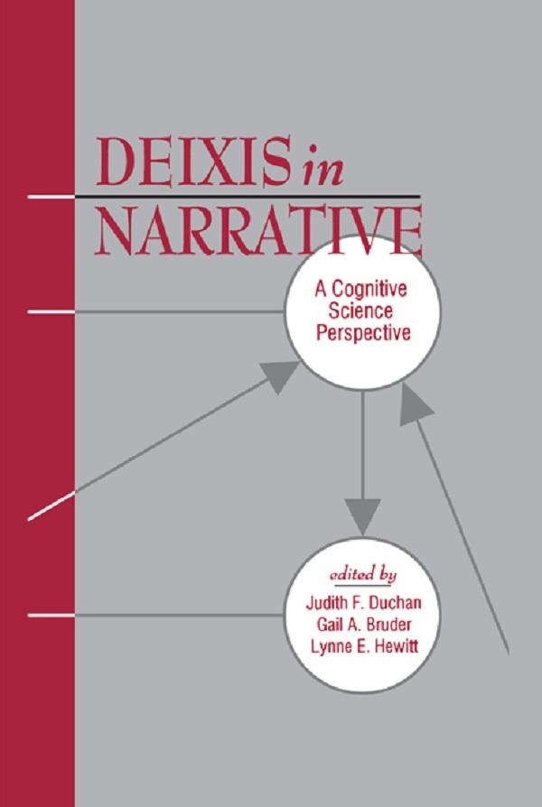 Deixis in Narrative by Gail A. Bruder, Judith F. Duchan, Lynne E. Hewitt