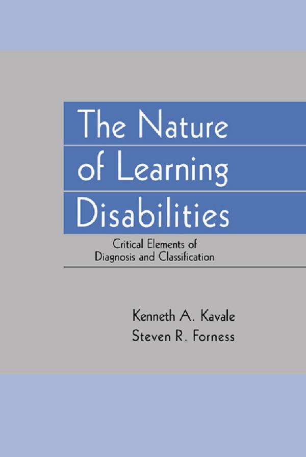 The Nature of Learning Disabilities by Kenneth A. Kavale, Steven R. Forness