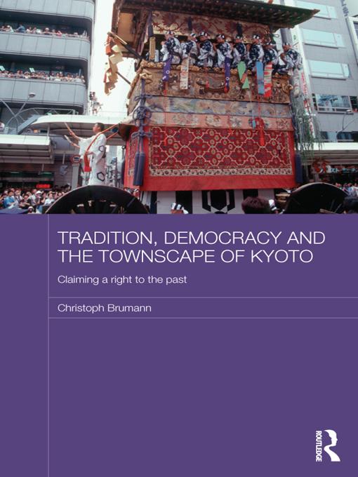 Tradition, Democracy and the Townscape of Kyoto by Christoph Brumann