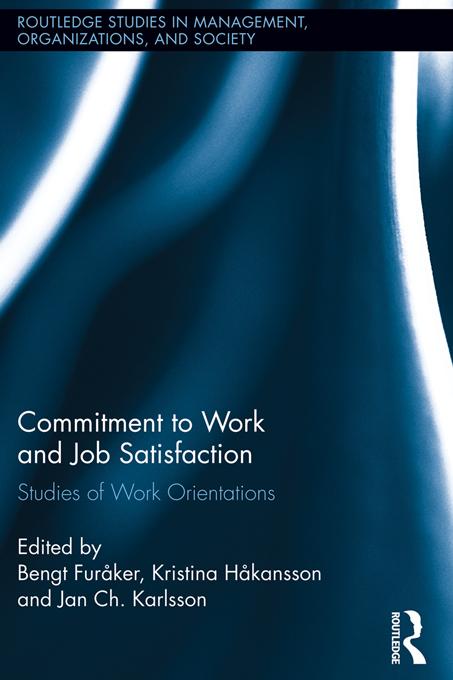 Commitment to Work and Job Satisfaction by Bengt Furåker, Jan Ch Karlsson, Kristina Håkansson