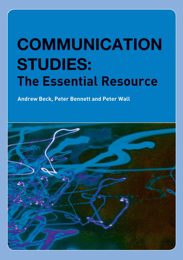 Communication Studies by Andrew Beck, Peter Bennett, Peter Wall