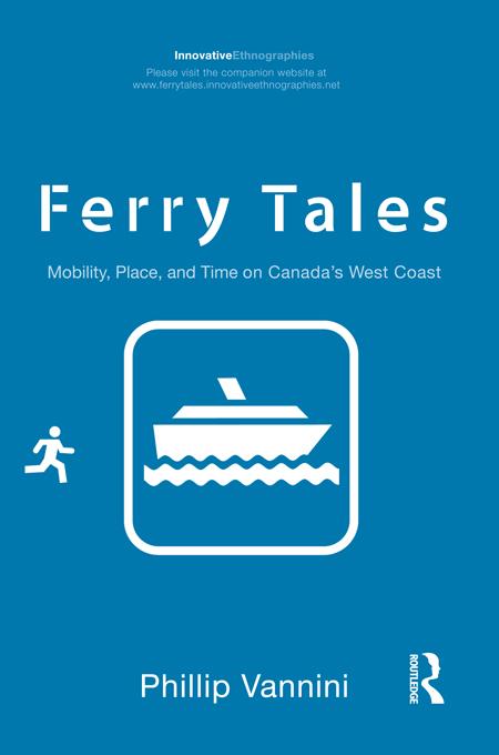 Ferry Tales by Phillip Vannini