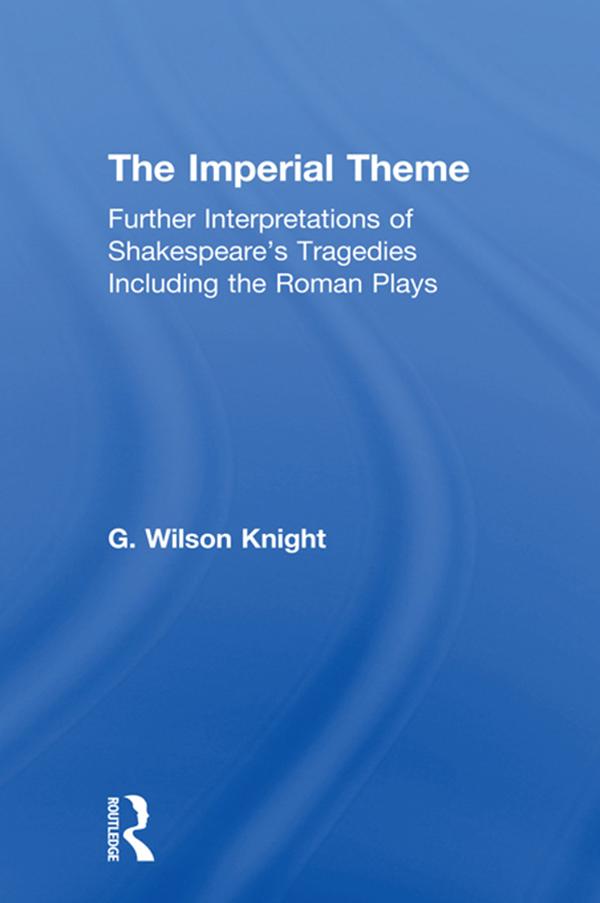 The Imperial Theme by G. Wilson Knight