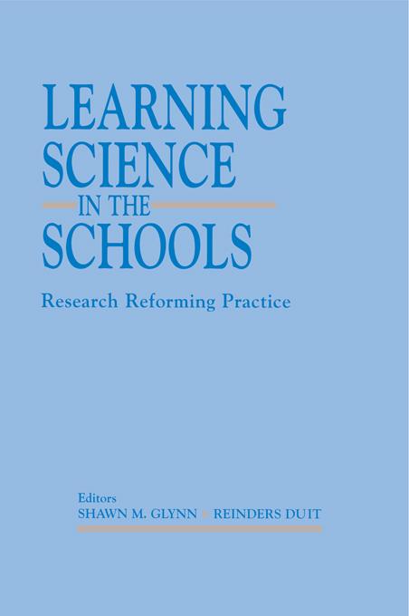 Learning Science in the Schools by Reinders Duit, Shawn M. Glynn