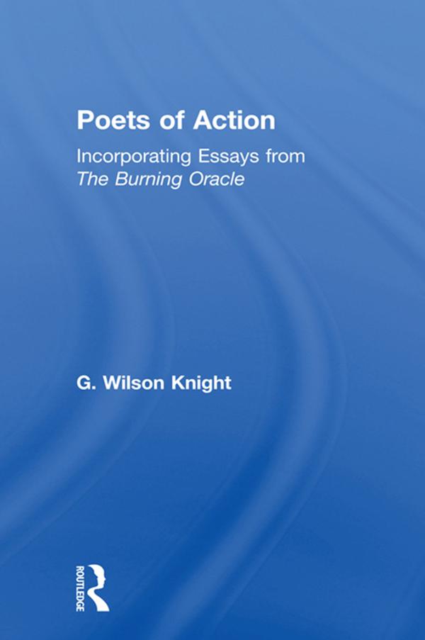 Poets Of Action by G. Wilson Knight