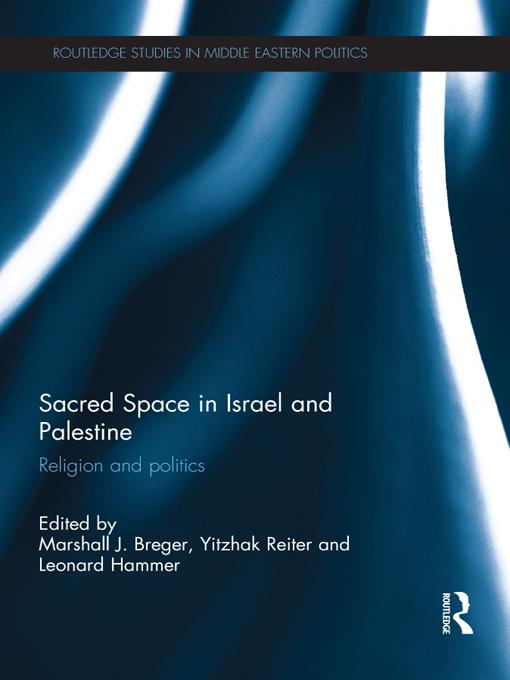 Sacred Space in Israel and Palestine by Leonard Hammer, Marshall Breger, Yitzhak Reiter