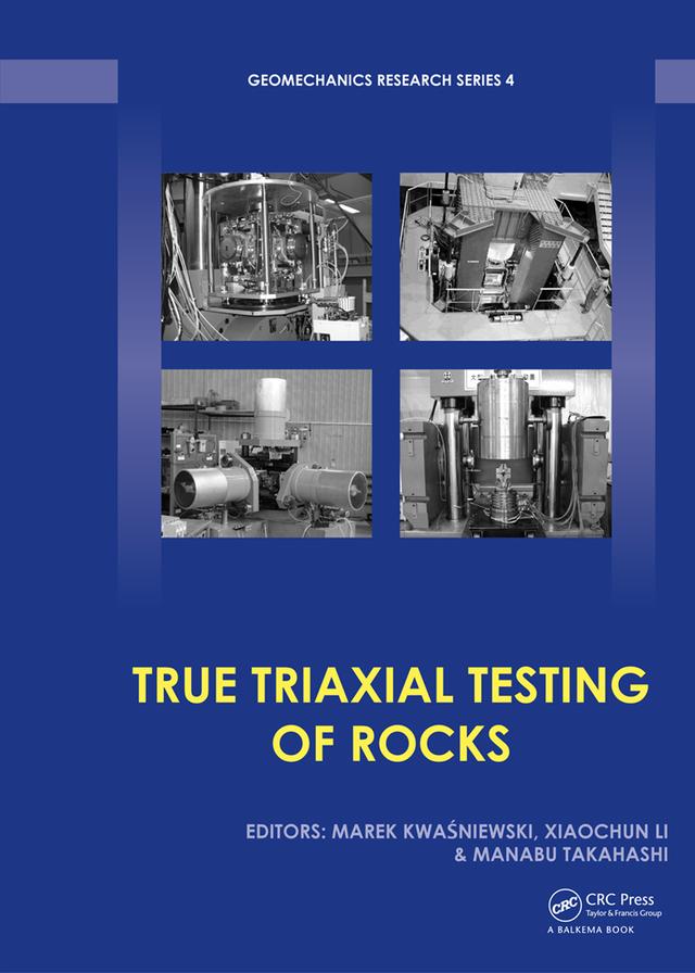 True Triaxial Testing of Rocks by Manabu Takahashi, Marek Kwasniewski, Xiaochun Li