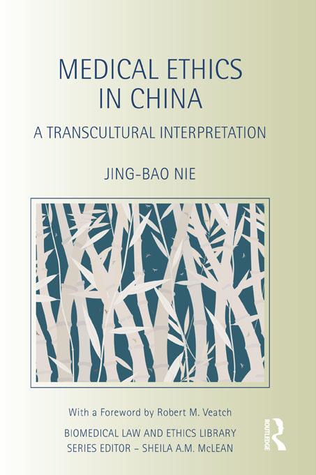 Medical Ethics in China by Jing-Bao Nie