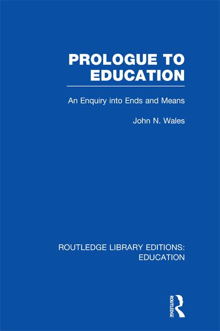 Prologue to Education (RLE Edu K) by John Wales