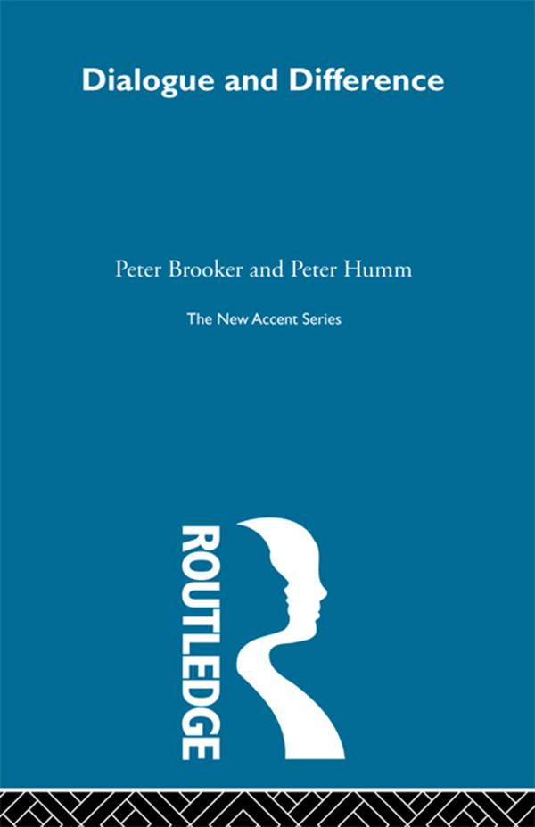 Dialogue and Difference by Peter Brooker, Peter Humm