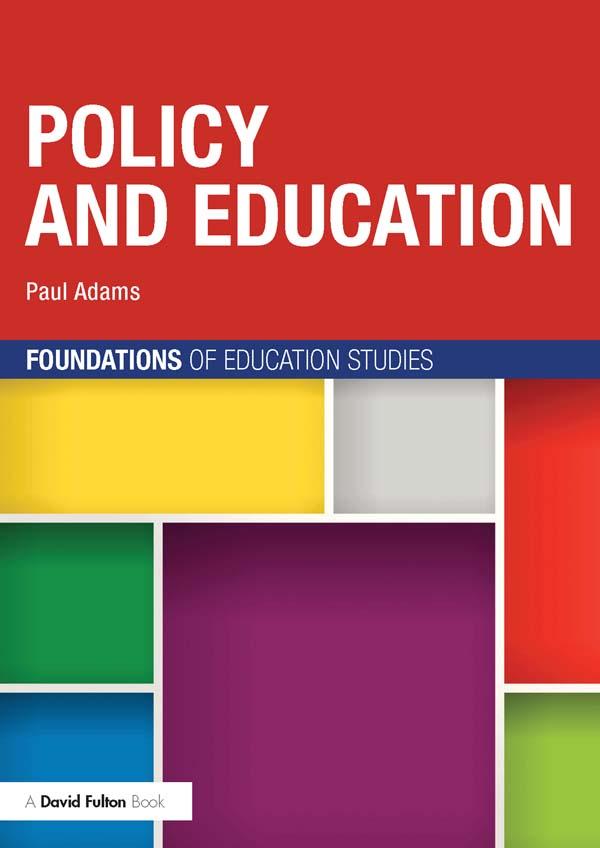 Policy and Education by Paul Adams