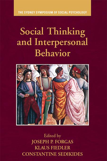 Social Thinking and Interpersonal Behavior by Constantine Sedikides, Joseph P. Forgas, Klaus Fiedler