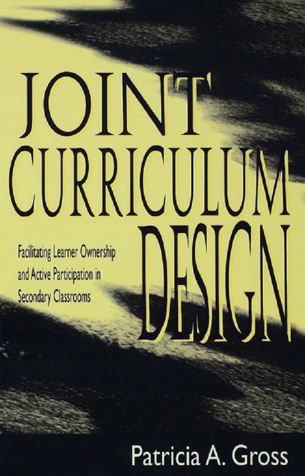 Joint Curriculum Design by Patricia A. Gross