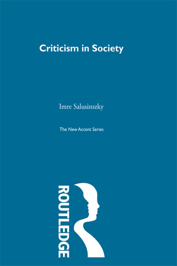 Criticism in Society by Imre Salusinszky