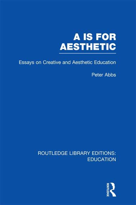 Aa is for Aesthetic (RLE Edu K) by Peter Abbs