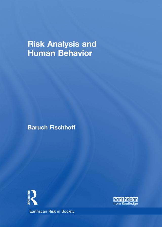 Risk Analysis and Human Behavior by Baruch Fischhoff