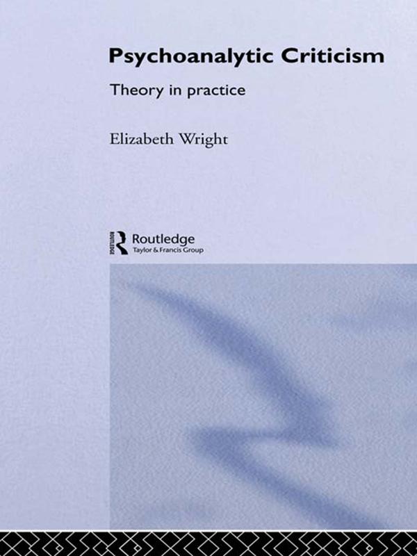 Psychoanalytic Criticism by Elizabeth Wright
