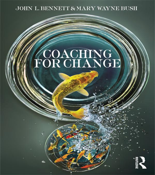 Coaching for Change by John L. Bennett, Mary Wayne Bush