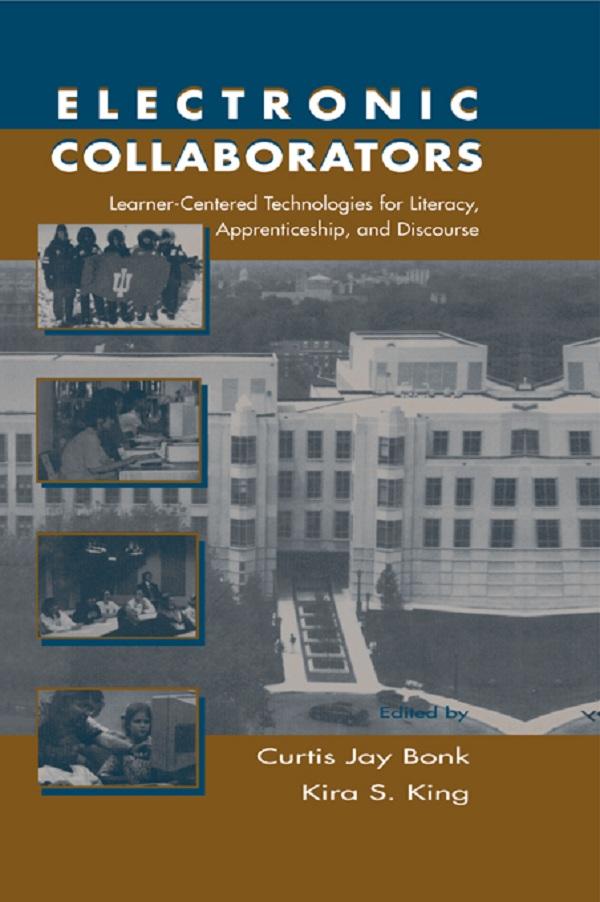 Electronic Collaborators by Curtis Jay Bonk, Kira S. King