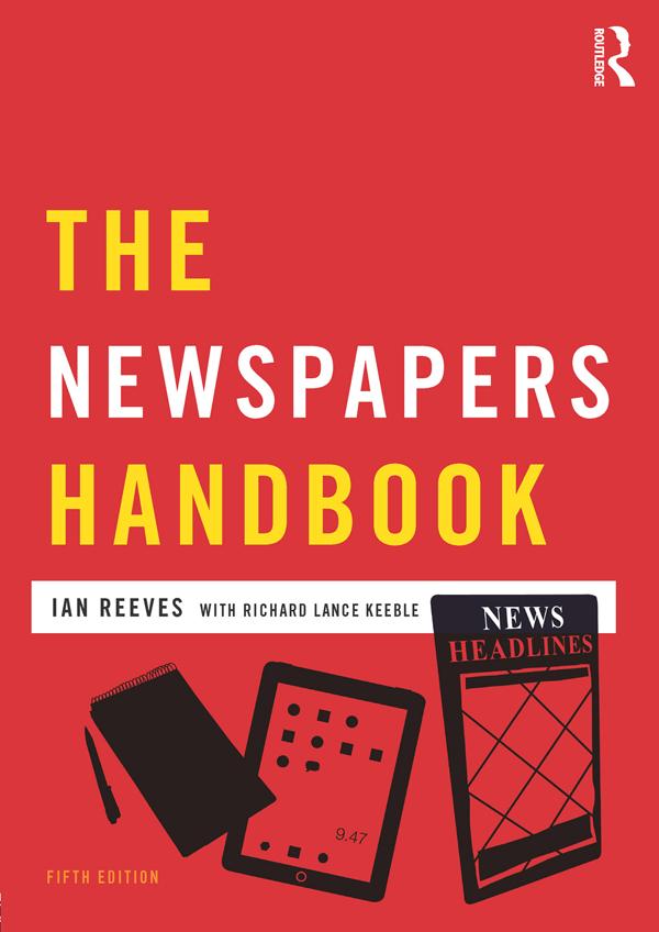 The Newspapers Handbook by Ian Reeves, Richard Keeble