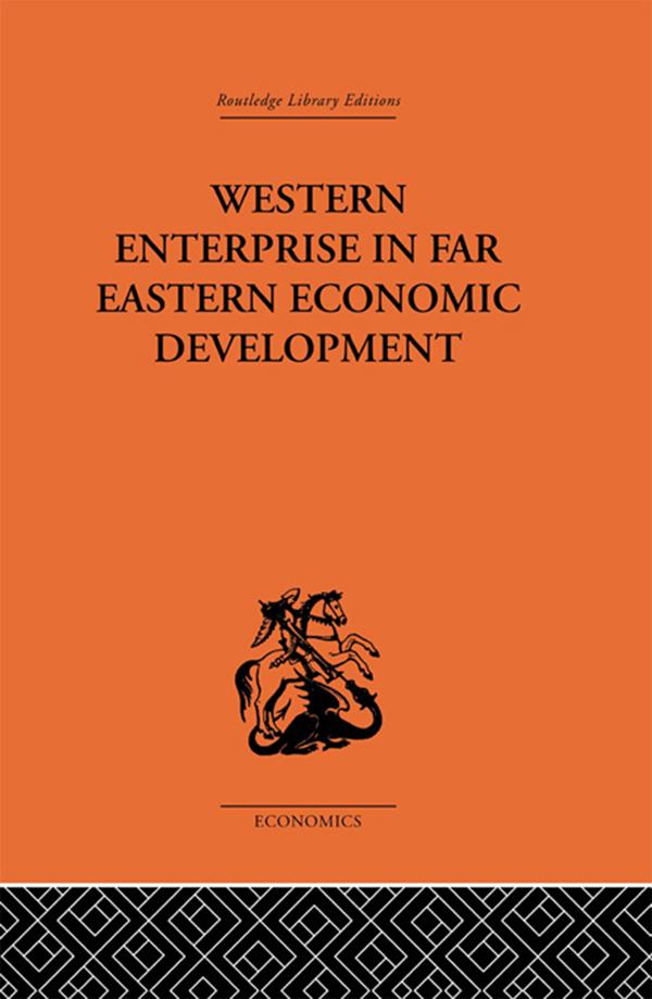 Western Enterprise in Far Eastern Economic Development by Donnithorne, G. C. Allen