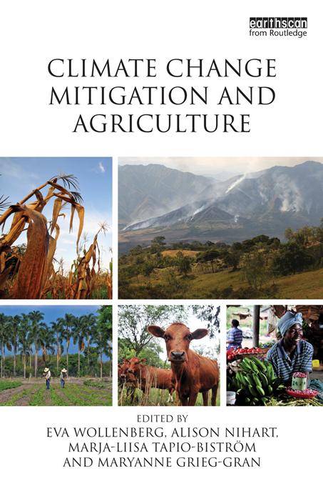 Climate Change Mitigation and Agriculture by Alison Nihart, Eva Wollenberg, Marja-Liisa Tapio-Bistrom, Maryanne Grieg-Gran