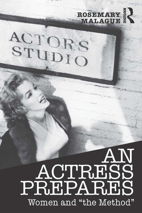 An Actress Prepares by Rosemary Malague