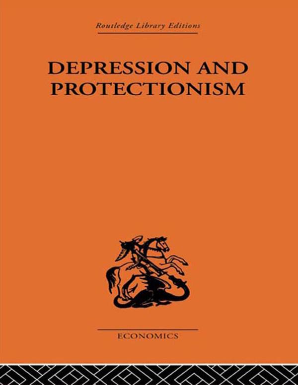 Depression & Protectionism by Forrest Capie