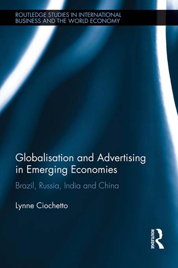 Globalisation and Advertising in Emerging Economies by Lynne Ciochetto